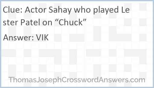 Actor Sahay Who Played Lester Patel On Chuck Crossword Clue 