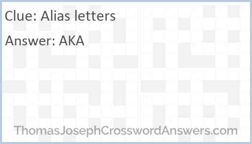 Alias Letters Crossword Clue ThomasJosephCrosswordAnswers