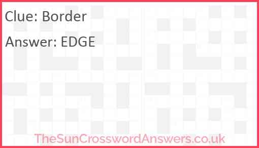 Border Crossword Clue TheSunCrosswordAnswers co uk