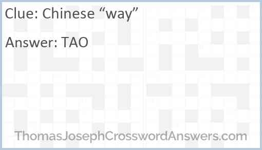 Chinese way Crossword Clue ThomasJosephCrosswordAnswers