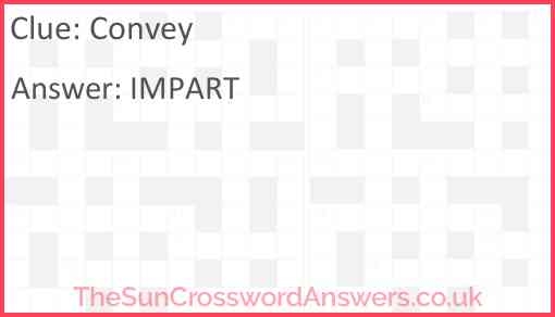 Convey Crossword Clue TheSunCrosswordAnswers co uk