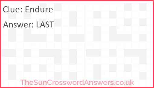 Endure Crossword Clue TheSunCrosswordAnswers co uk