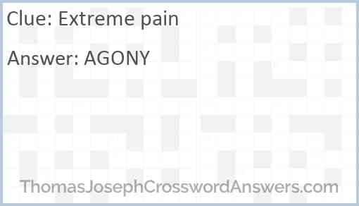 Extreme Pain Crossword Clue ThomasJosephCrosswordAnswers