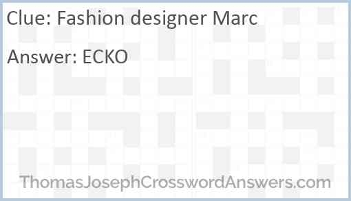 Fashion Designer Marc Crossword Clue ThomasJosephCrosswordAnswers