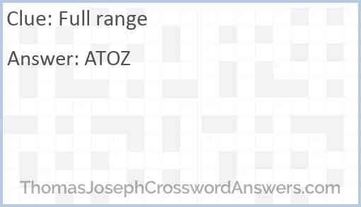 Full Range Crossword Clue ThomasJosephCrosswordAnswers