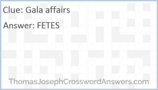 Gala Affairs Crossword Clue ThomasJosephCrosswordAnswers