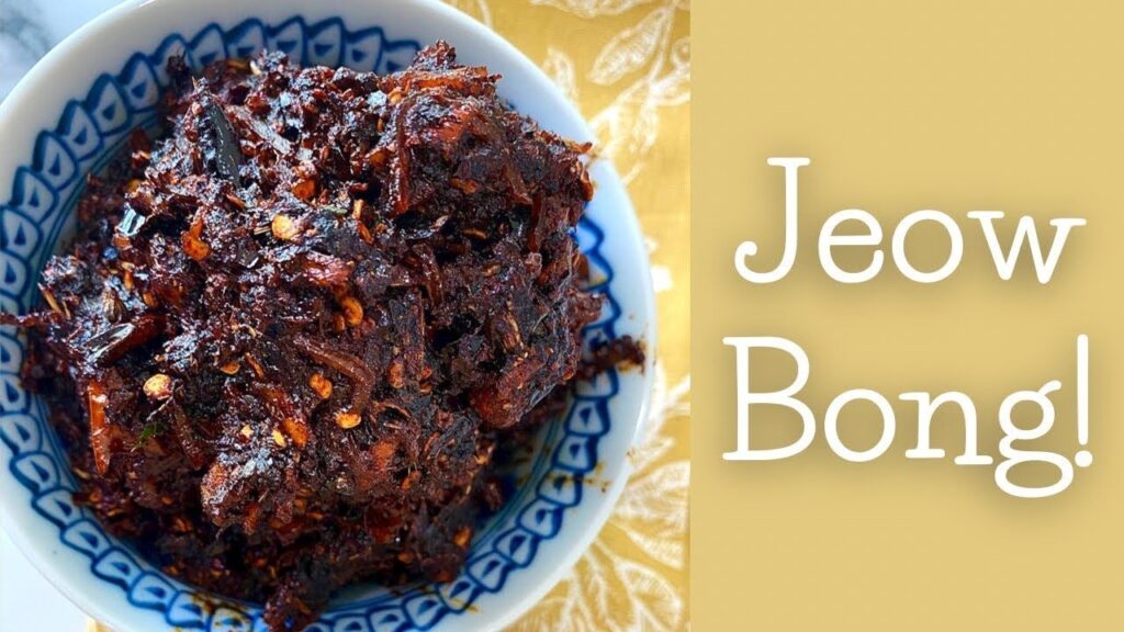 How To Make JEOW BONG Smokey Spicy Chili Paste 