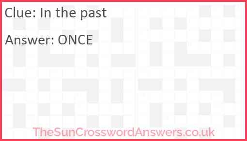 In The Past Crossword Clue TheSunCrosswordAnswers co uk