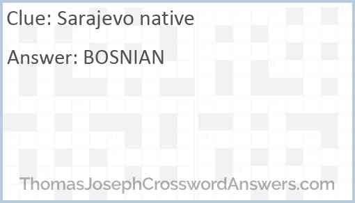 Sarajevo Native Crossword Clue ThomasJosephCrosswordAnswers