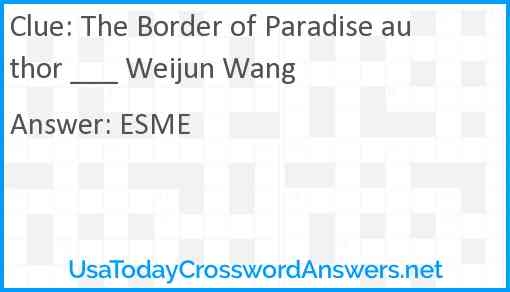 The Border Of Paradise Author Weijun Wang Crossword Clue 