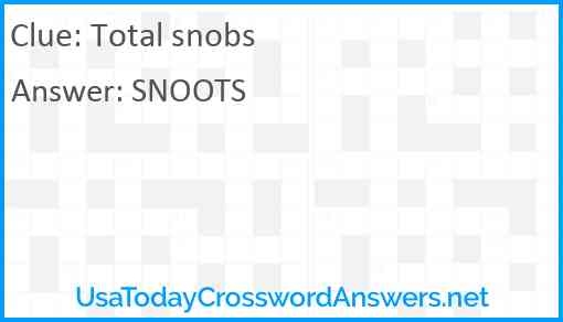 Total Snobs Crossword Clue UsaTodayCrosswordAnswers