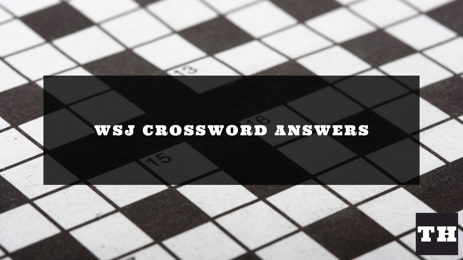 WSJ Crossword Answers Today UPDATED Try Hard Guides